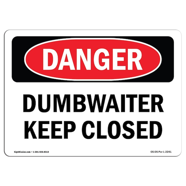 Safety Sign, OSHA Danger, 3.5" Height, Dumbwaiter Keep Closed, Landscape, 10PK